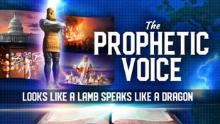 The Prophetic Voice: 15 - Looks Like A Lamb, Speaks Like A Dragon - YouTube