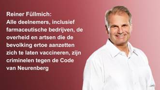 Reiner Füllmich: Alle deelnemers, inclusief farmaceutische bedrijven, de  overheid en artsen die de bevolking ertoe aanzetten zich te laten  vaccineren, zijn criminelen tegen de Code van Neurenberg – GNEWS